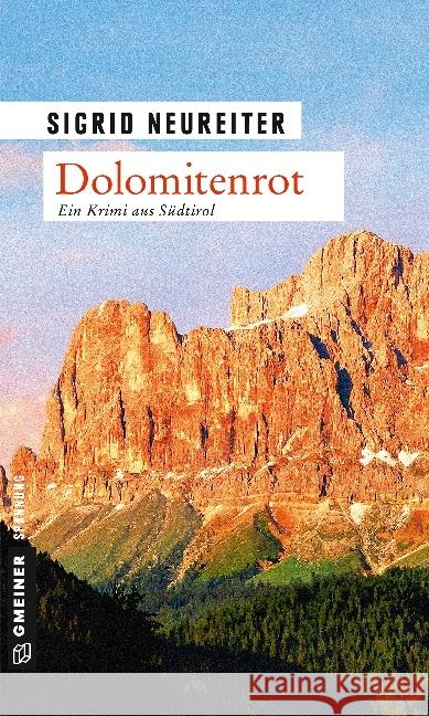 Dolomitenrot : Ein Krimi aus Südtiriol. Kriminalroman Neureiter, Sigrid 9783839216804 Gmeiner - książka