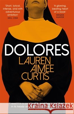 Dolores: From one of Granta’s Best of Young British Novelists Lauren Aimee Curtis 9781474612517 Orion Publishing Co - książka