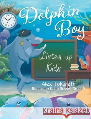 Dolphin Boy Alex Tokareff Keith Russell Graden  9780228866275 Tellwell Talent - książka