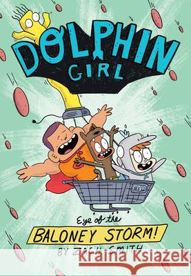 Dolphin Girl 2: Eye of the Baloney Storm Zach Smith 9781645950196 Pixel+ink - książka