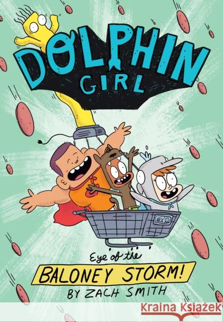 Dolphin Girl 2: Eye of the Baloney Storm Zach Smith 9781645950202 Pixel+ink - książka