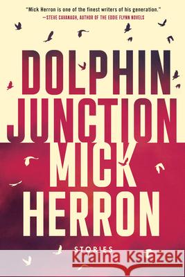 Dolphin Junction: Stories Mick Herron 9781641294034 Soho Press Inc - książka