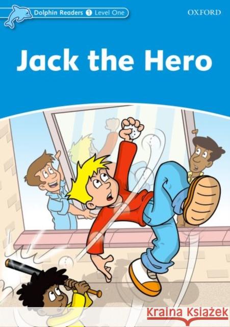 Dolphin Readers: Level 1: 275-Word Vocabulary Jack the Hero Lindop, Christine 9780194400855 Oxford University Press, USA - książka