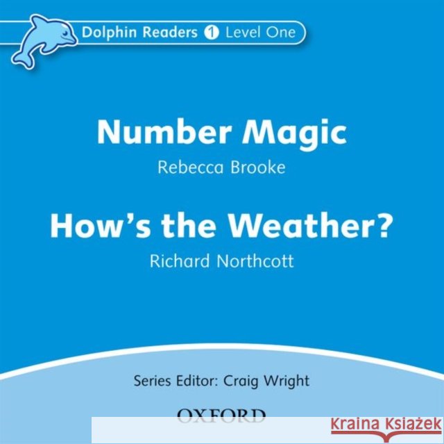 Dolphin Readers: Level 1: 275-Word Vocabulary Number Magic & How's the Weather? Audio CD  9780194402088 Oxford University Press, USA - książka