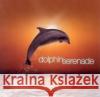 Dolphin Serenade............ Global Journey 0650922373722 Global Journey