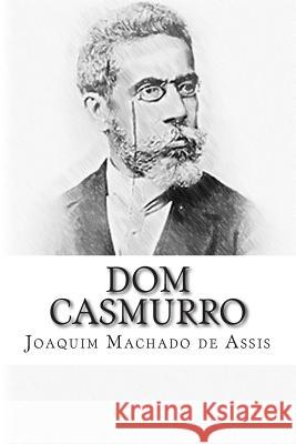 Dom Casmurro Joaquim Machad 9781503037403 Createspace - książka