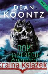 Dom na krańcu świata Dean Koontz 9788383611839 Albatros - książka