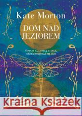 Dom nad jeziorem Kate Morton 9788383615264 Albatros - książka