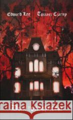 Dom rozwolnienia Edward Lee, Tomasz Czarny 9788367342834 Dom Horroru - książka