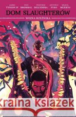 Dom Slaughterów T.5 Wojna Rzeźnika James Tynion IV 9788382309294 Non Stop Comics - książka