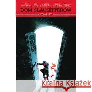 Dom Slaughterów Tom 2 Szkarłat DELL'EDERA WERTHER, TYNION JAMES IV, JOHNS SAM 9788382305050 NONSTOPCOMICS - książka