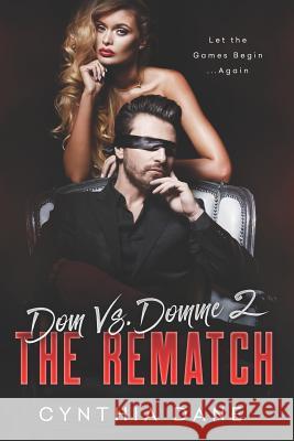 Dom Vs. Domme 2: The Rematch Cynthia Dane 9781097364039 Independently Published - książka