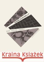 Dom, wojna, umarli Endre Kukorelly 9788368310184 Biuro Literackie - książka