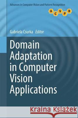 Domain Adaptation in Computer Vision Applications Gabriela Csurka 9783319583464 Springer - książka