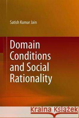 Domain Conditions and Social Rationality Satish Kumar Jain 9789811396717 Springer - książka