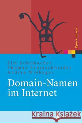 Domain-Namen Im Internet: Ein Wegweiser Für Namensstrategien Schumacher, Tim 9783642627460 Springer - książka