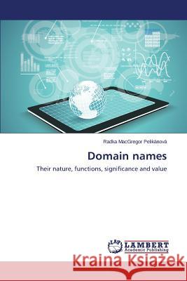 Domain names MacGregor Pelikánová Radka 9783659626531 LAP Lambert Academic Publishing - książka