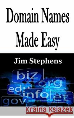 Domain Names Made Easy Jim Stephens 9781648301872 Econo Publishing Company - książka