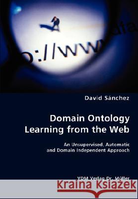 Domain Ontology Learning from the Web David Snchez 9783836470698 VDM Verlag - książka