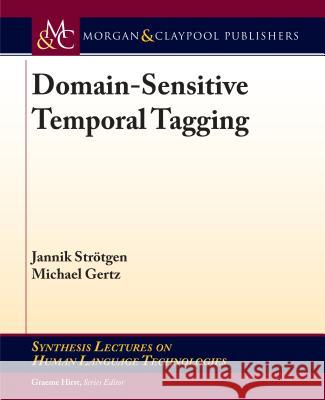 Domain-Sensitive Temporal Tagging Jannik Strotgen Michael Gertz 9781627054591 Morgan & Claypool - książka