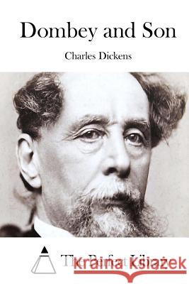 Dombey and Son Charles Dickens The Perfect Library 9781511763165 Createspace - książka