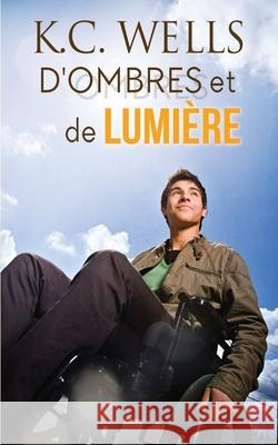 D'ombres et de lumière Meredith Russell, Lily Karey, Manon Tutin 9781913843793 K.C. Wells - książka