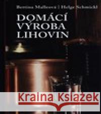 Domácí výroba lihovin Helge Schmicklová 9788075932150 BETA Dobrovský - książka