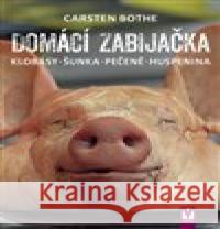 Domácí zabijačka Carsten Bothe 9788075412409 Vašut - książka