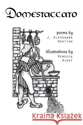 Domestaccato Rebecca Hirst J. Aleksandr Wootton 9781981408191 Createspace Independent Publishing Platform - książka