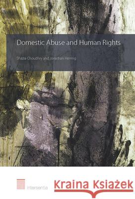 Domestic Abuse and Human Rights Shazia Choudhry, Jonathan Herring 9781780682310 Intersentia (JL) - książka