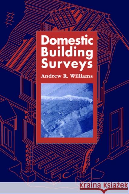 Domestic Building Surveys Andrew R. Williams 9780419178002 Spon E & F N (UK) - książka