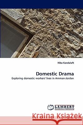 Domestic Drama Hiba Kandalaft 9783843352055 LAP Lambert Academic Publishing - książka