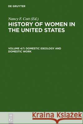 Domestic Ideology and Domestic Work Nancy F. Cott Nancy F. Cott 9783598414589 K. G. Saur - książka