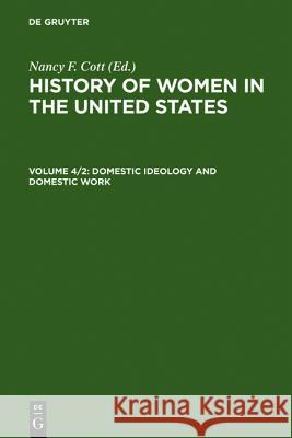 Domestic Ideology and Domestic Work Nancy F. Cott 9783598414756 K. G. Saur - książka