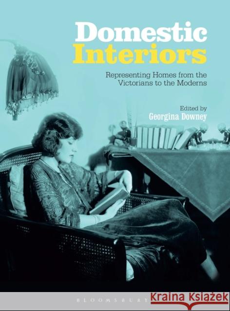 Domestic Interiors Downey, Georgina 9781847889324 Bloomsbury Academic - książka