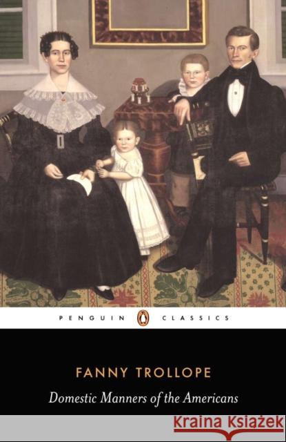 Domestic Manners of the Americans Fanny Trollope 9780140435610  - książka