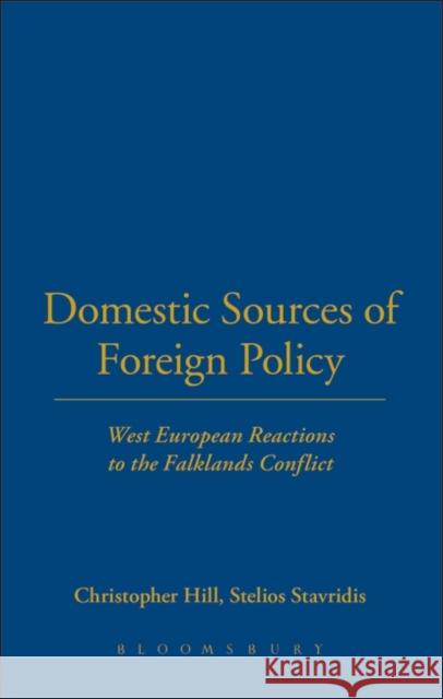 Domestic Sources of Foreign Policy: West European Reactions to the Falklands Conflict West European Reactions to the Falklands Conflict Hill, Christopher 9781859730881 Berg Publishers - książka