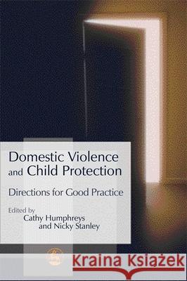 Domestic Violence and Child Protection: Directions for Good Practice Stanley, Nicky 9781843102762  - książka