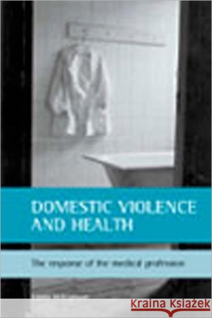 Domestic Violence and Health: The Response of the Medical Profession Williamson, Emma 9781861342157 Policy Press - książka