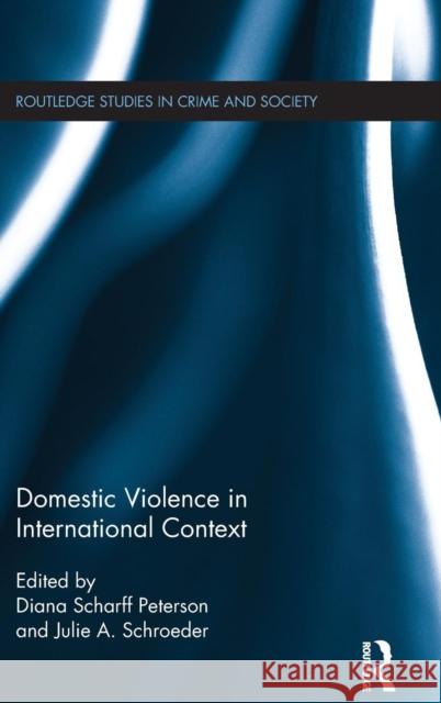 Domestic Violence in International Context Diana Bruns Julie Schroeder 9781138669642 Routledge - książka