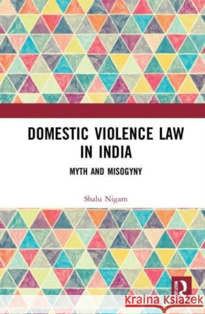 Domestic Violence Law in India Shalu Nigam 9781032035475 Taylor & Francis Ltd - książka