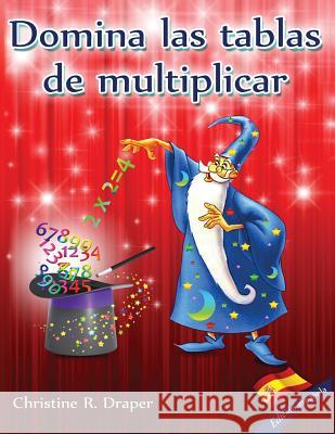 Domina las Tablas de Multiplicar: edición española Draper, Christine R. 9781909986053 Achieve2day - książka