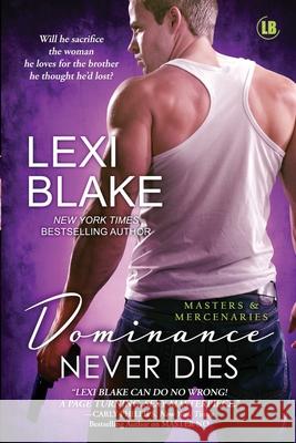 Dominance Never Dies Lexi Blake 9781937608521 Dlz Entertainment, LLC - książka