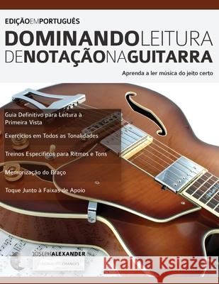 Dominando Leitura de Notação na Guitarra Joseph Alexander 9781911267041 WWW.Fundamental-Changes.com - książka