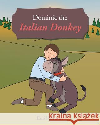 Dominic the Italian Donkey Emil Milone 9781644165973 Christian Faith - książka