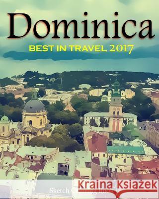 Dominica Sketh Coloring Book: Best In Travel 2017 Hutzler, Anthony 9781542530187 Createspace Independent Publishing Platform - książka