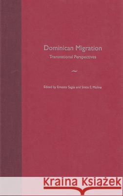Dominican Migration: Transnational Perspectives Sagas, Ernesto 9780813027128 University Press of Florida - książka