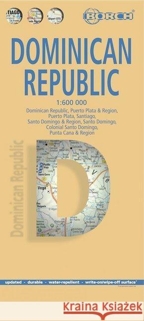 Dominican Republic, Dominikanische Republik, Borch map: Dominican Republic, Puerto Plata & Region, Puerto Plata, Santiago, Santo Domingo & Region, Santo Domingo, Colonial Santo Domingo, Punta Cana & R Borch GmbH 9783866093744 Borch GmbH - książka