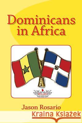Dominicans in Africa Jason Rosario 9781492338581 Createspace - książka