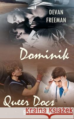 Dominik: Queer Docs 6 Devan Freeman 9783947651313 M. Schmidt - książka